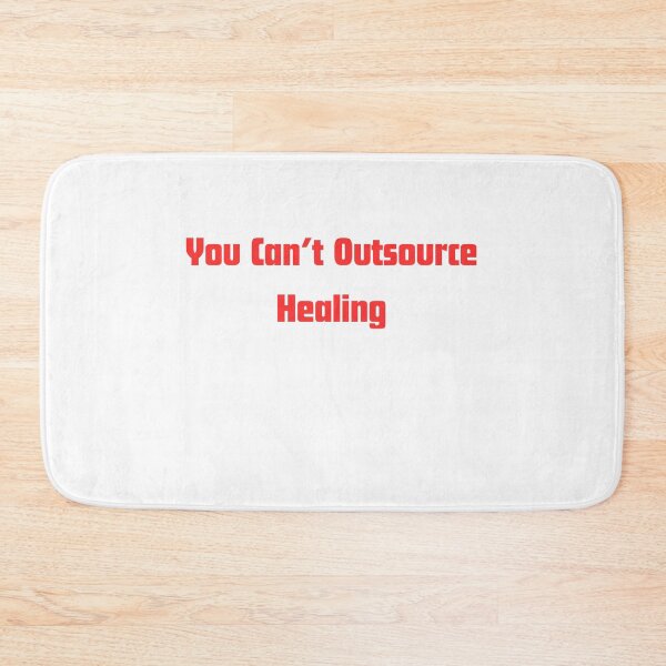 Item preview, You can’t Outsource Healing designed and sold by RelationShopArt.