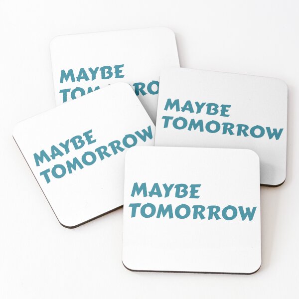 Item preview, Maybe Tomorrow – Funny Procrastination Quote Design designed and sold by Mendzmeile.