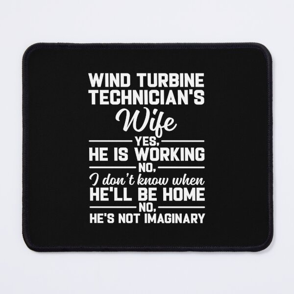 Item preview, Wind Turbine Technicians Wife Yes He's Working designed and sold by DexertimaArt.