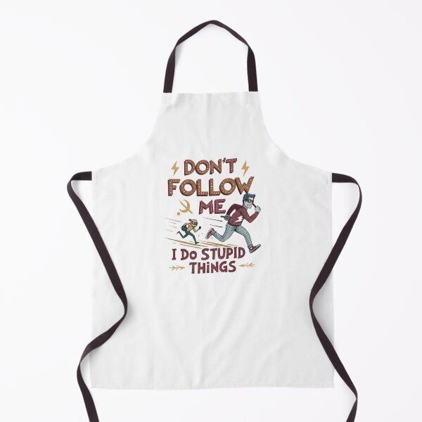 Item preview, Don't Follow Me I Do Stupid Things – Funny Quote Design designed and sold by ThatBBStore.