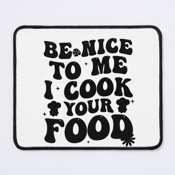 Item preview, Be Nice To Me – I Cook Your Food Funny Lunch Chef Design designed and sold by artcultreone.