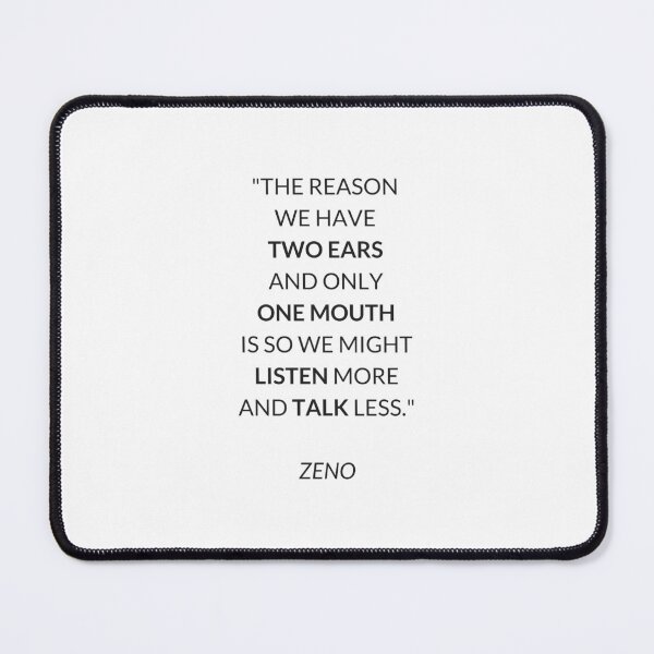 Item preview, ZENO Stoic philosopher quote - The reason we have two ears designed and sold by Inspirationmotivation.