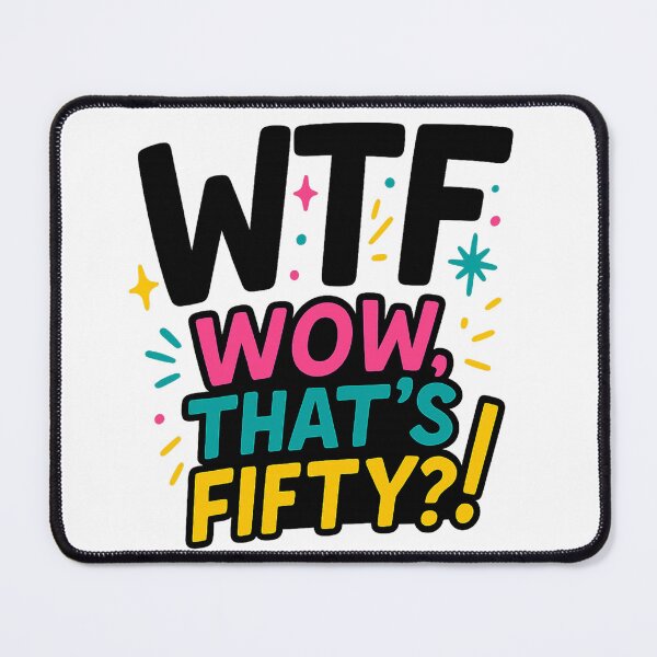 Item preview, WTF – Wow, That’s Fifty?! | Fun & Colorful 50th Birthday Design designed and sold by pantapita.