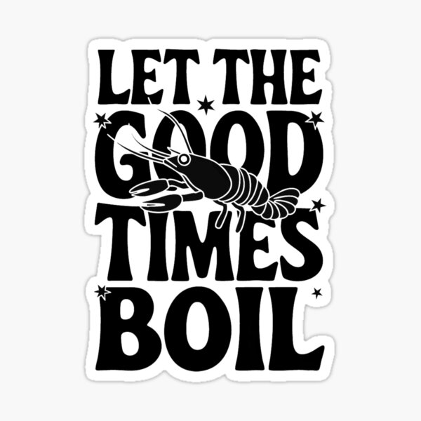 Item preview, Crawfish Let The Good Times Boil designed and sold by artcultreone.