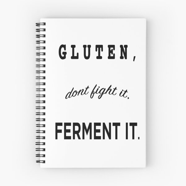 Item preview, Ferment It, Don't Fight It - Pro-Fermented Gluten Design designed and sold by Doug0276.