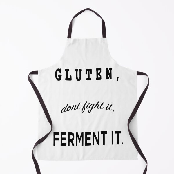 Item preview, Ferment It, Don't Fight It - Pro-Fermented Gluten Design designed and sold by Doug0276.