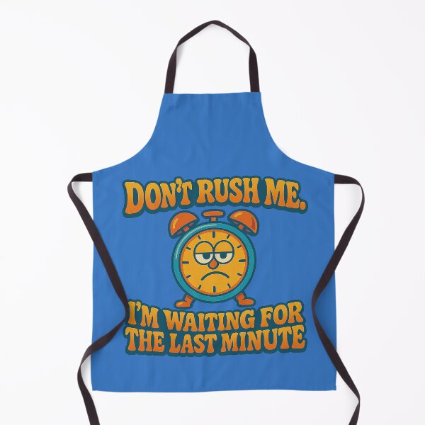 Item preview, No hurry – A humorous design for procrastination designed and sold by Girih.