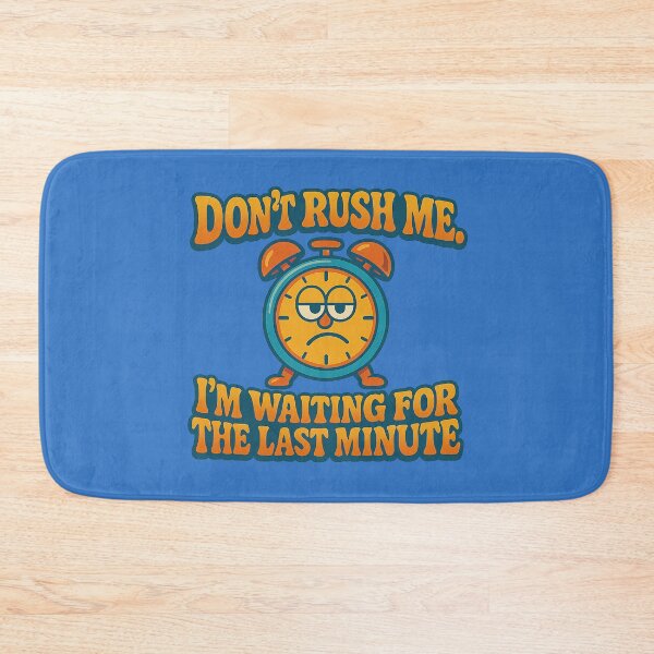 Item preview, No hurry – A humorous design for procrastination designed and sold by Girih.