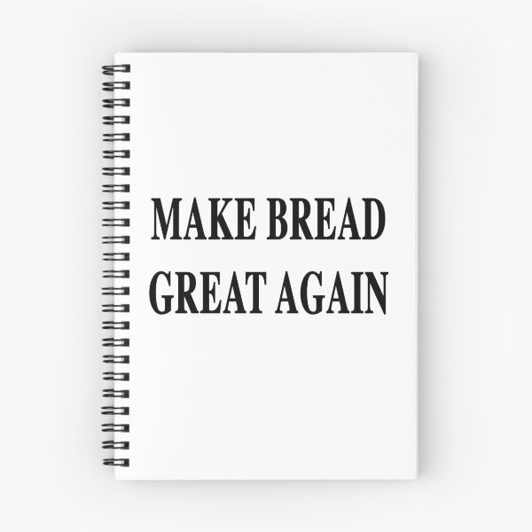 Item preview, Make Bread Great Again - Funny Baking Slogan designed and sold by Doug0276.