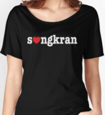 s❤ngkran Women's Relaxed Fit T-Shirt