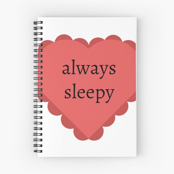 Item preview, Always Sleepy designed and sold by StarkXpressions.