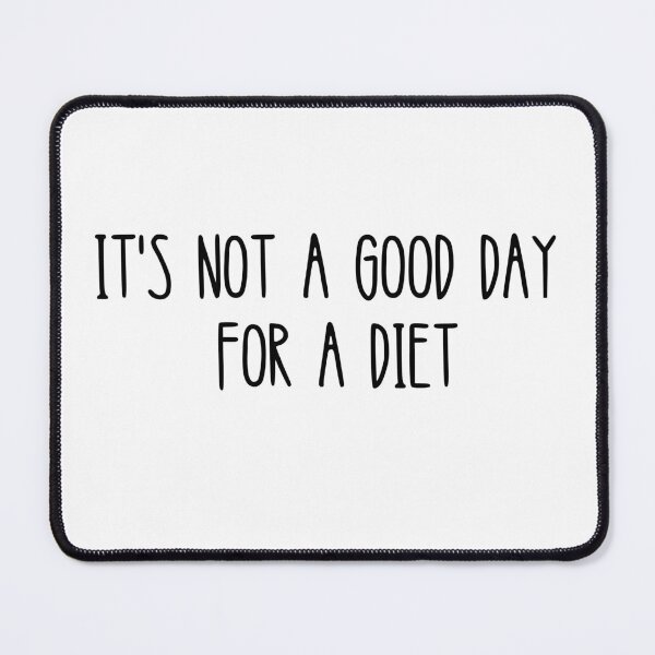 Item preview, IT'S NOT A GOOD DAY FOR A DIET aesthetic funny quote gifts idea designed and sold by anajamelek.