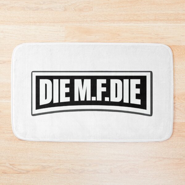Item preview, Die M.F. Die designed and sold by TrendNest Designs USA.