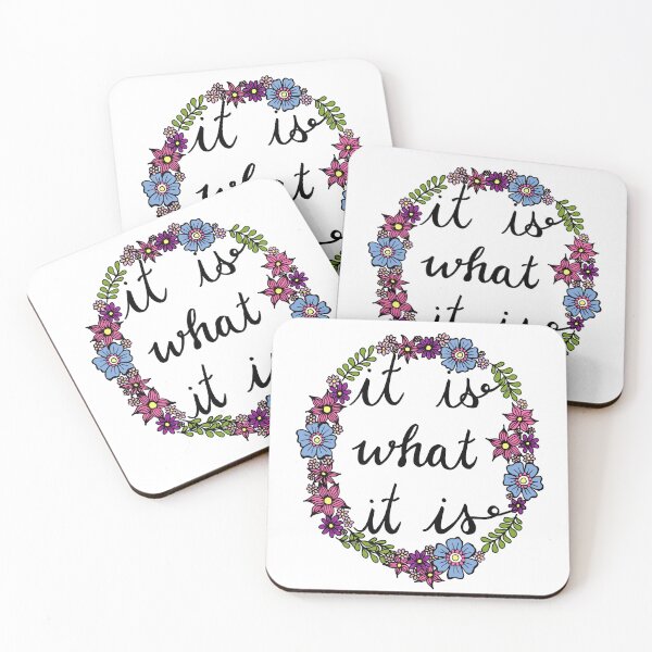 Item preview, It is What it Is Quote designed and sold by Julie Erin Designs.