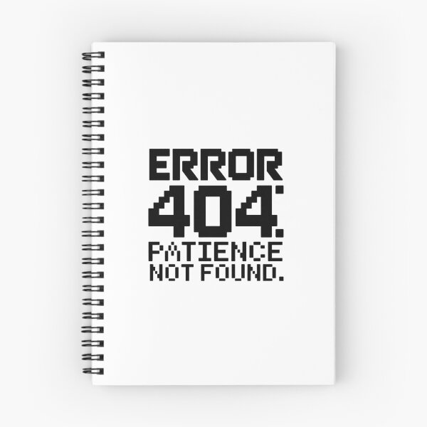 Item preview, "404: Patience Loading Failed" designed and sold by Nave Curious Stuff.