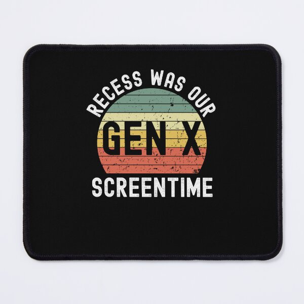 Item preview, Gen X recess was our screentime. Funny Generation X retro designed and sold by snowry.