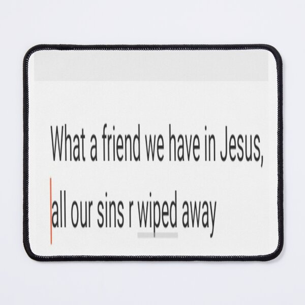 Item preview, What a friend we have in Jesus all our sins r wiped away  designed and sold by Artqween .