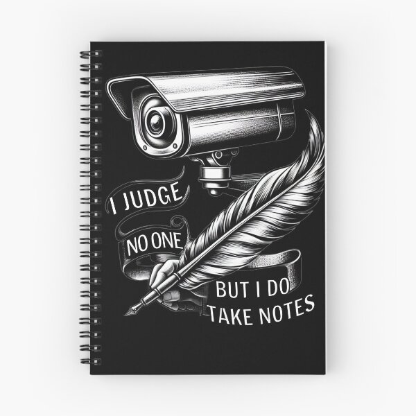 Item preview, I Judge No One But I Do Take Notes designed and sold by SLSGraphix.