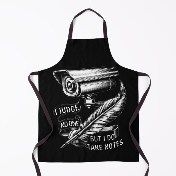 Item preview, I Judge No One But I Do Take Notes designed and sold by SLSGraphix.