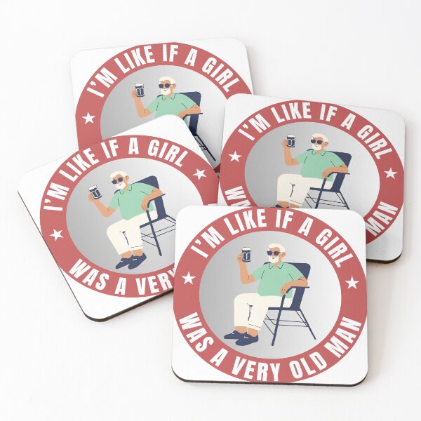 Item preview, I'm like if a girl was a very old man designed and sold by LoveQuoter.