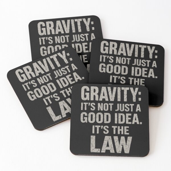 Item preview, “GRAVITY: IT'S NOT JUST A GOOD IDEA. IT'S THE LAW.” designed and sold by IndieQuill .