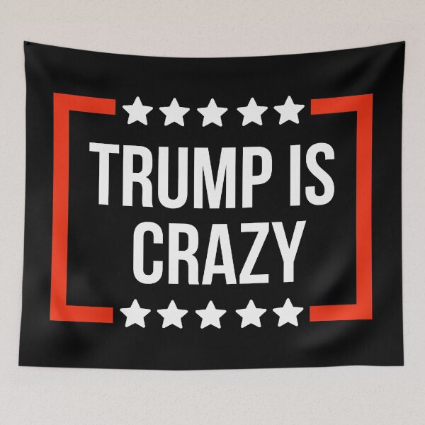 Item preview, Trump is crazy  designed and sold by Rachel the Artist .