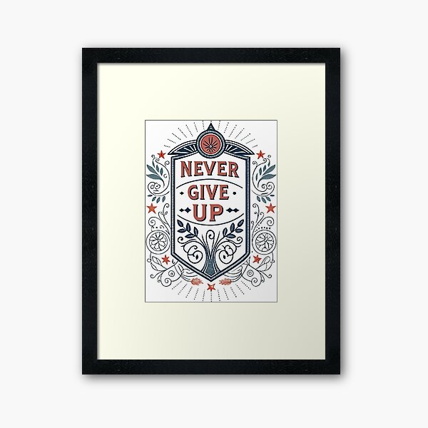 Item preview, NEVER GIVE UP designed and sold by likbatonboot.