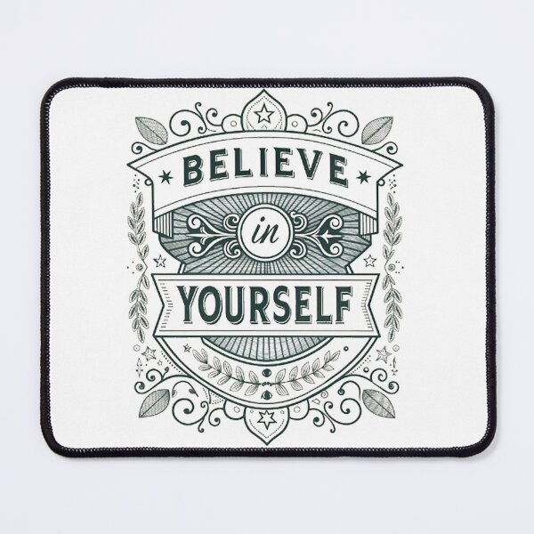 Item preview, BELIEVE IN YOURSELF designed and sold by likbatonboot.
