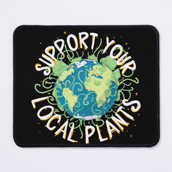 Item preview, Support Your Local Plants designed and sold by JoseloRochaArt.