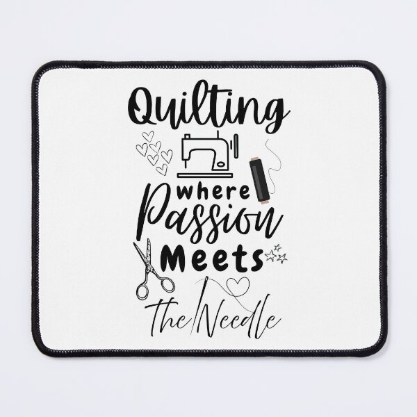 Item preview, Quilting Where Passion Meets The Needle - Quilting Lovers designed and sold by Wiss2Arts.
