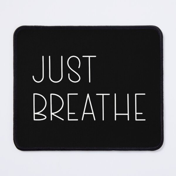 Item preview, Just Breathe (Type, White) designed and sold by ashleygates98.