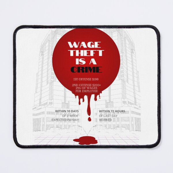 Item preview, Wage Theft is a Crime designed and sold by Seamic-Views.