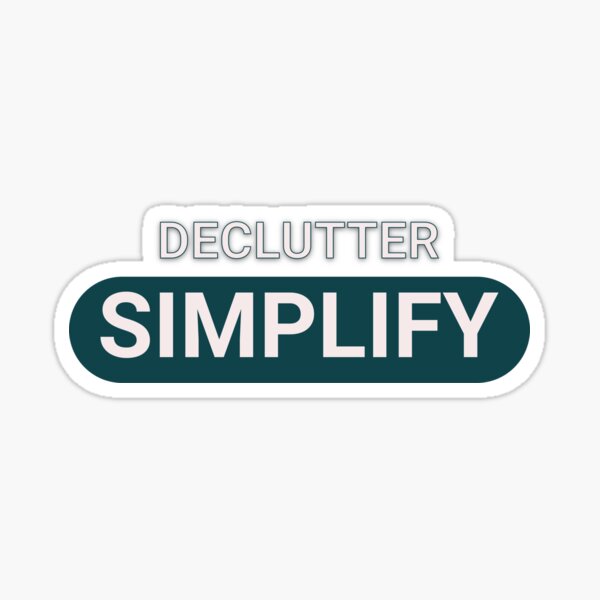 Item preview, Declutter and Simplify designed and sold by Al&Tet.