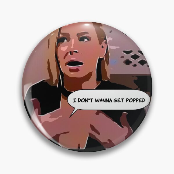 Item preview, I DONT WANNA GET POPPED designed and sold by Sarahdactle.