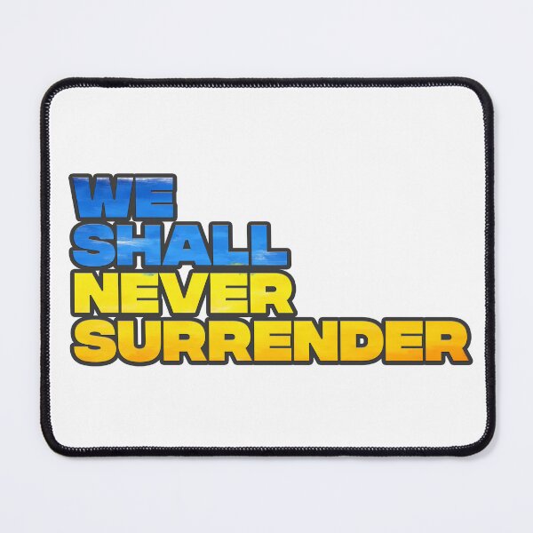 Item preview, We Shall Never Surrender designed and sold by Happie Kids.