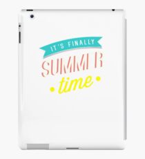 Its Finally Summer Time iPad-Hülle & Klebefolie