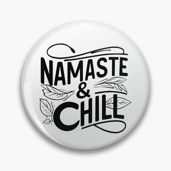 Item preview, Namaste & chill designed and sold by drippity.