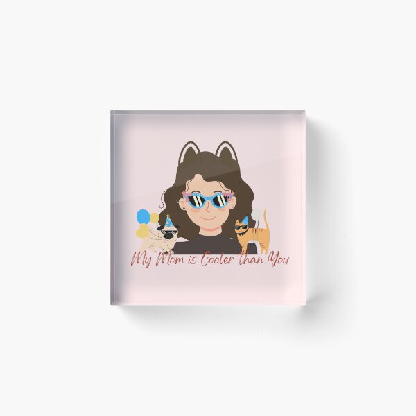 Item preview, My Mom is Cooler than You designed and sold by printogoal.