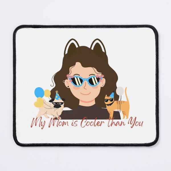 Item preview, My Mom is Cooler than You designed and sold by printogoal.