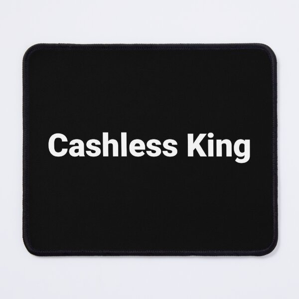 Item preview, Cashless King designed and sold by Text-based T-Shirts and Gifts.