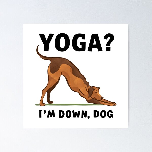 Item preview, yoga ? i am down dog designed and sold by drippity.
