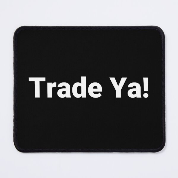 Item preview, Trade Ya! designed and sold by Text-based T-Shirts and Gifts.