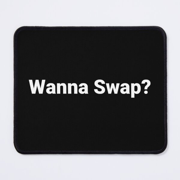 Item preview, Wanna Swap? designed and sold by Text-based T-Shirts and Gifts.