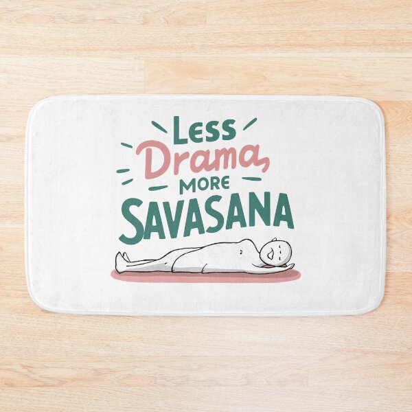 Item preview, Less Drama, More Savasana designed and sold by drippity.