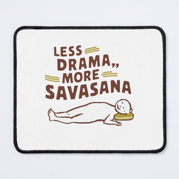 Item preview, Less Drama, More Savasana designed and sold by drippity.