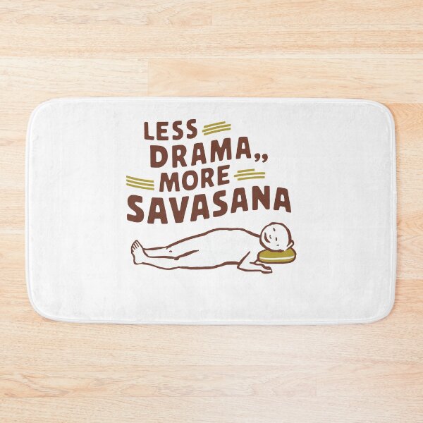 Item preview, Less Drama, More Savasana designed and sold by drippity.