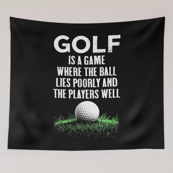 Item preview, Golf Quote Ball Lies Poorly Players Well Funny Golfer Rough designed and sold by GrandeDuc.