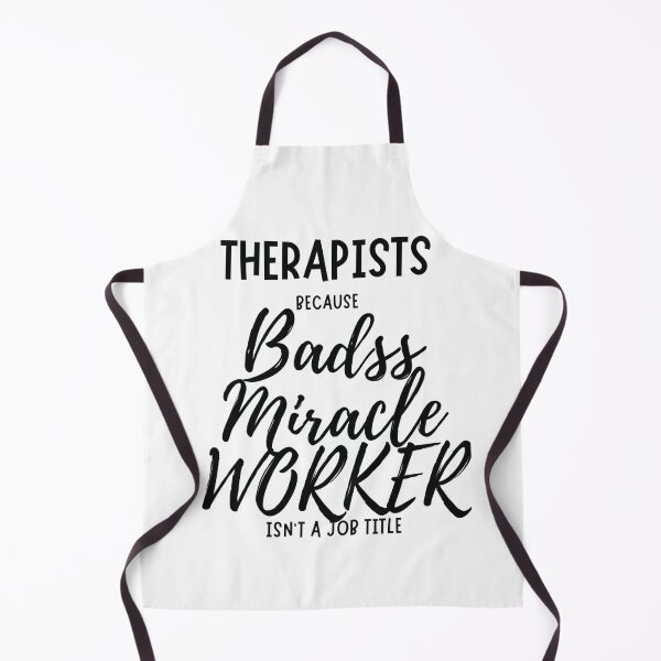 Item preview, Therapists: Because Badass Miracle Worker Isn’t a Job Title designed and sold by BeBraveStore.