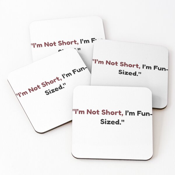 Item preview, I’m Not Short, I’m Fun-Sized designed and sold by RAZELBAGUIOSHOP.