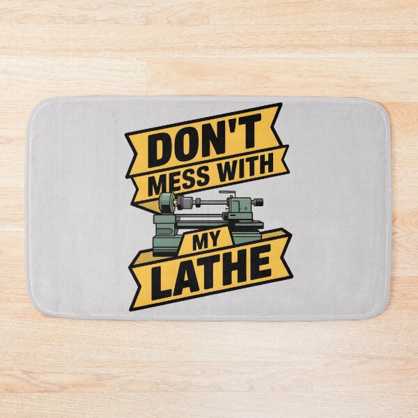 Item preview, Don’t Mess with My Lathe designed and sold by Jollys-ArtShop.